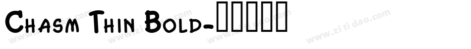 Chasm Thin Bold字体转换